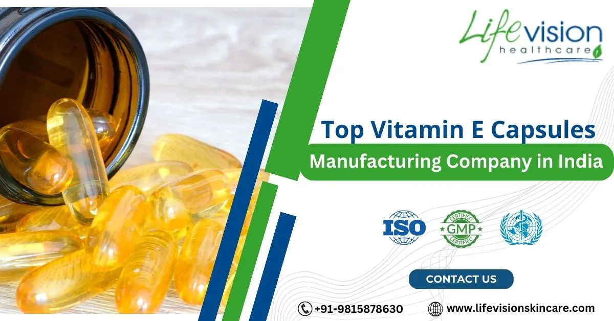 Vitamin E Capsules Manufacturing Company